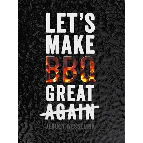 Kookboek Let’s Make BBQ Great Again - Afbeelding 2